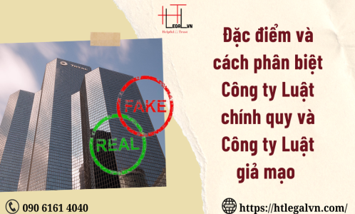 ĐẶC ĐIỂM VÀ CÁCH PHÂN BIỆT CÔNG TY LUẬT CHÍNH QUY VÀ CÔNG TY LUẬT GIẢ MẠO (CÔNG TY LUẬT UY TÍN TẠI QUẬN BÌNH THẠNH, TÂN BÌNH TP. HỒ CHÍ MINH)